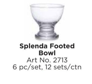 Roxx 2713 Splenda Footed Bowl